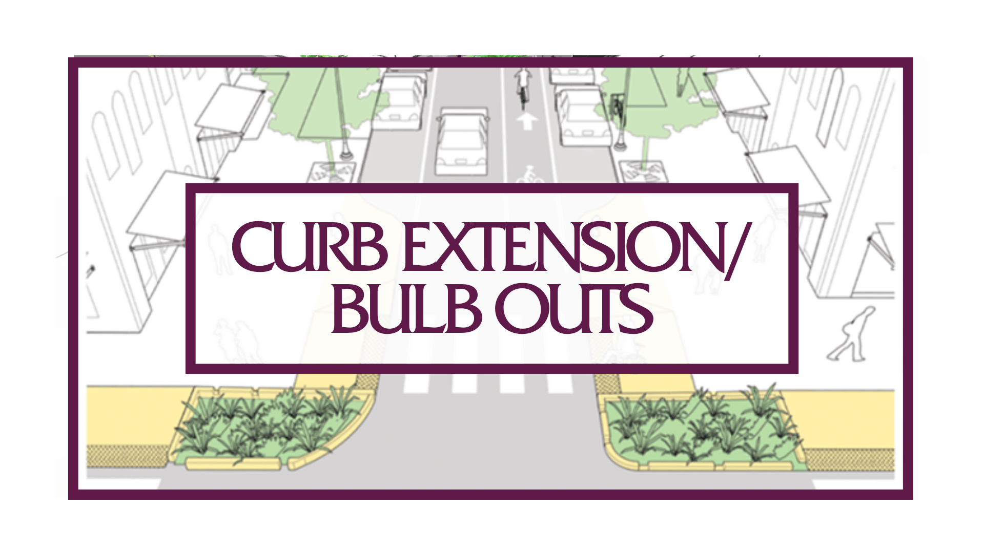 Curb Extension Bulb Outs Button