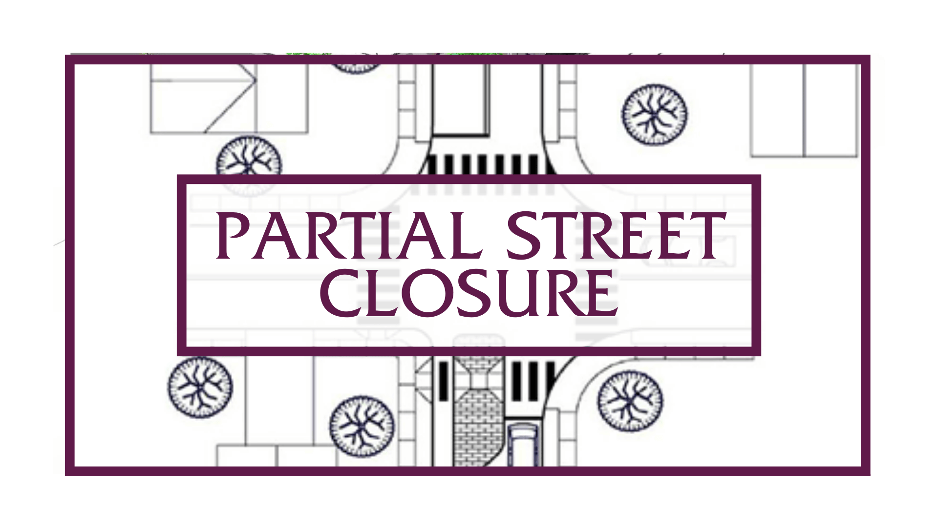 Partial Street Closure Button